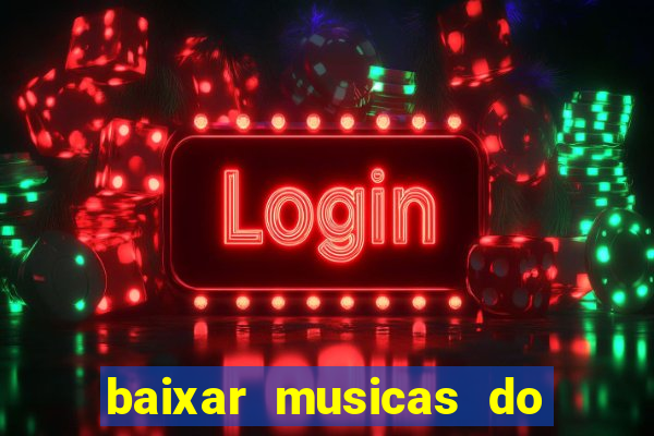 baixar musicas do roberto carlos